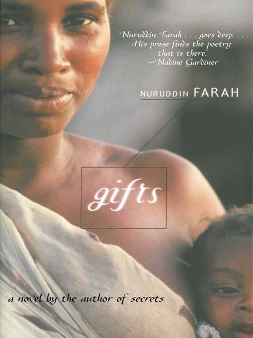 Title details for Gifts: a Novel by Nuruddin Farah - Available